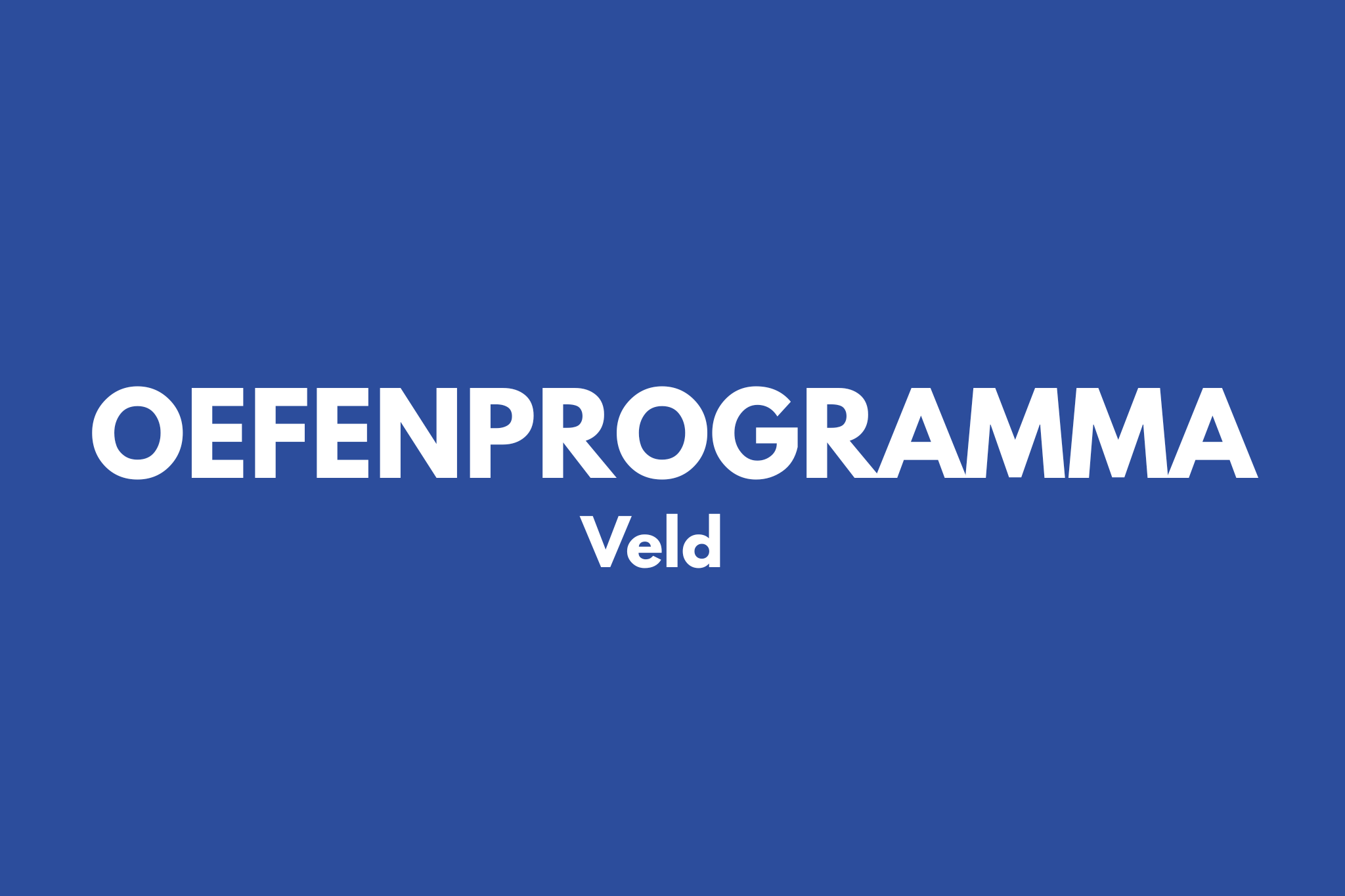 Wijzigingen oefenprogramma veld